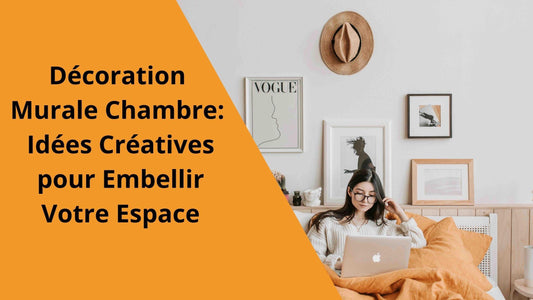 Décoration Murale Chambre : Idées Créatives pour Embellir Votre Espace