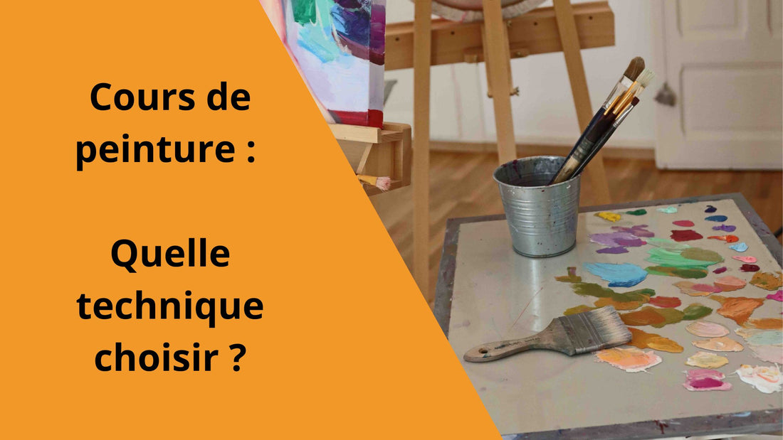 Cours de peinture : quelle technique choisir ?