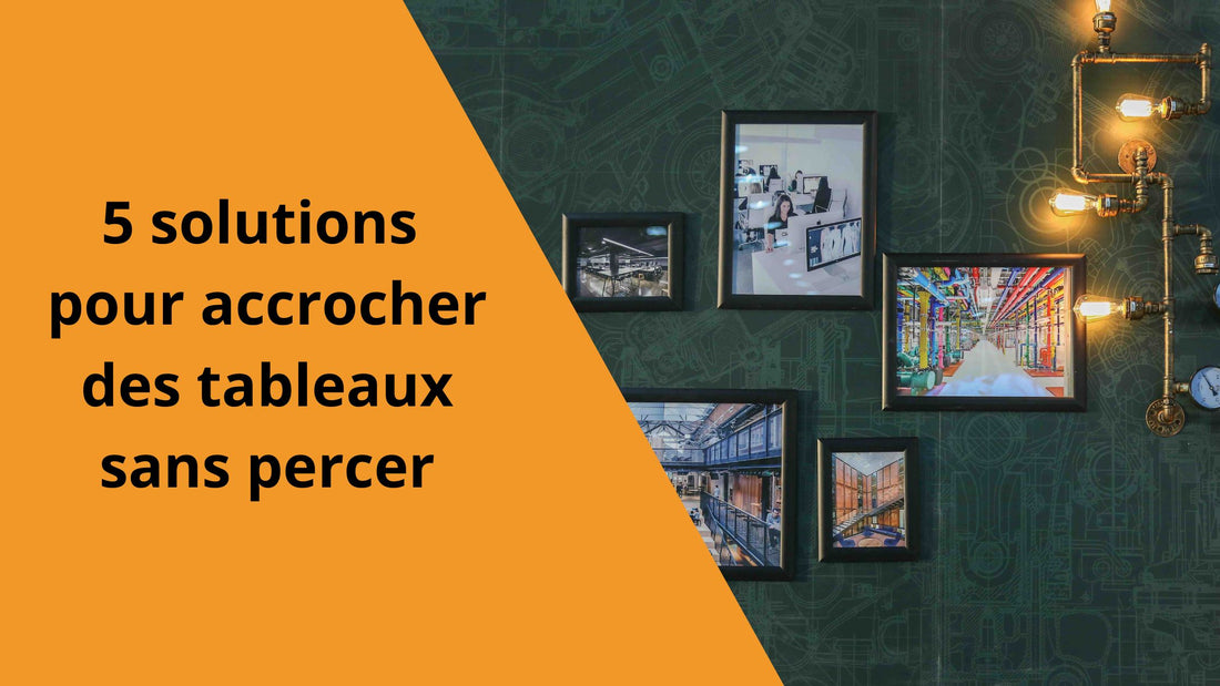 5 solutions pour accrocher des tableaux sans percer