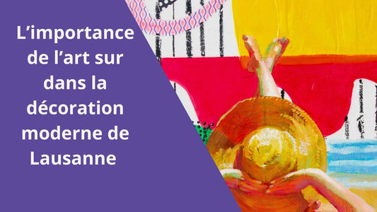 L'importance de l'art sur toile unique dans la décoration moderne de Lausanne - vincianeroduit